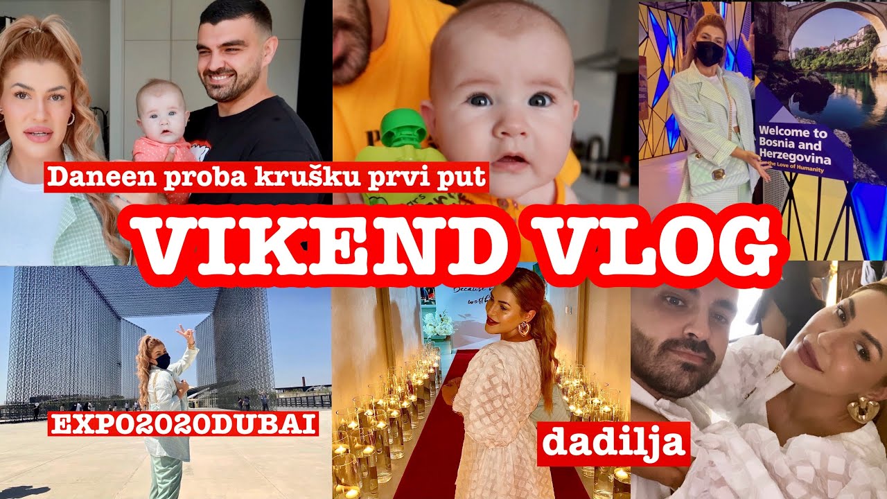 vikend vlog:sta se desilo na EXPO2020DUBAI, stigla nam je dadilja,Daneen proba prvi put hapicu