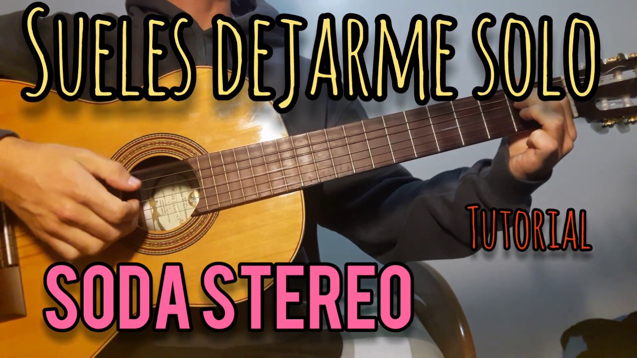 Sueles Dejarme Solo (Soda Stereo) - Tutorial - Guitarra