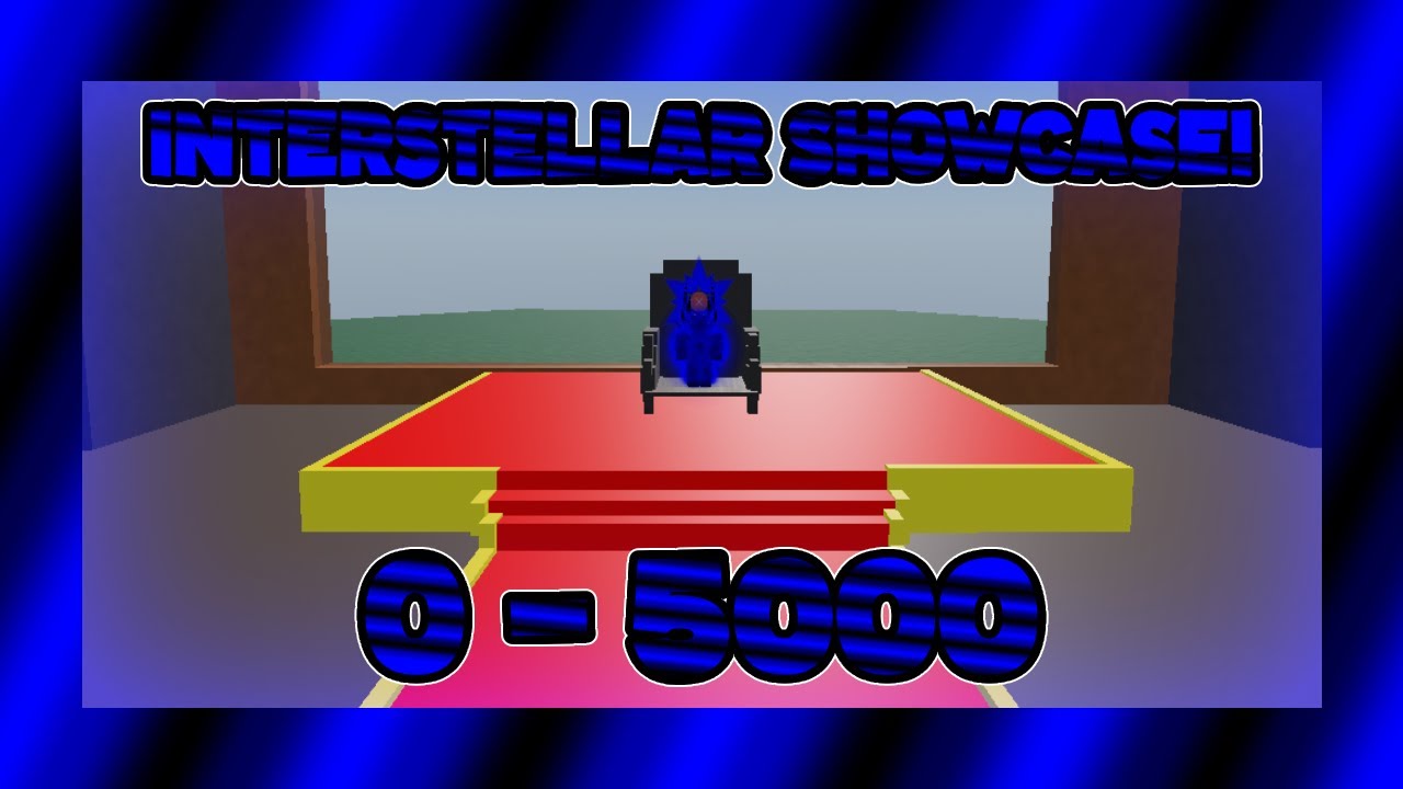 Interstellar Showcase (0 - 5000) | Killstreak sword fighting