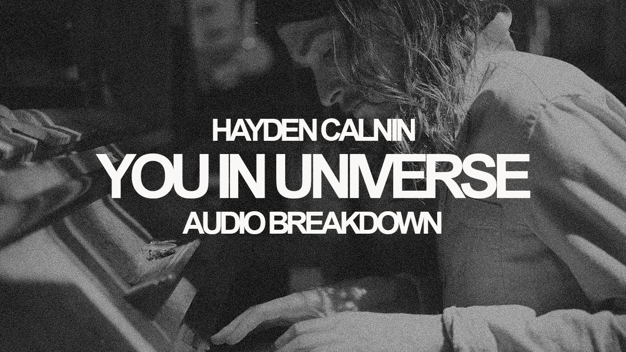 You in Universe (audio breakdown)