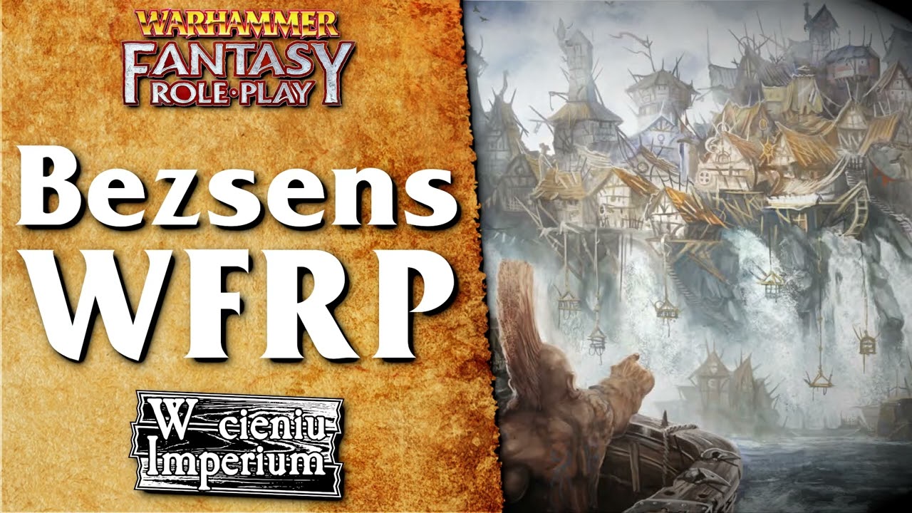 #95 Bezsens WFRP, czyli dlaczego go nie lubię