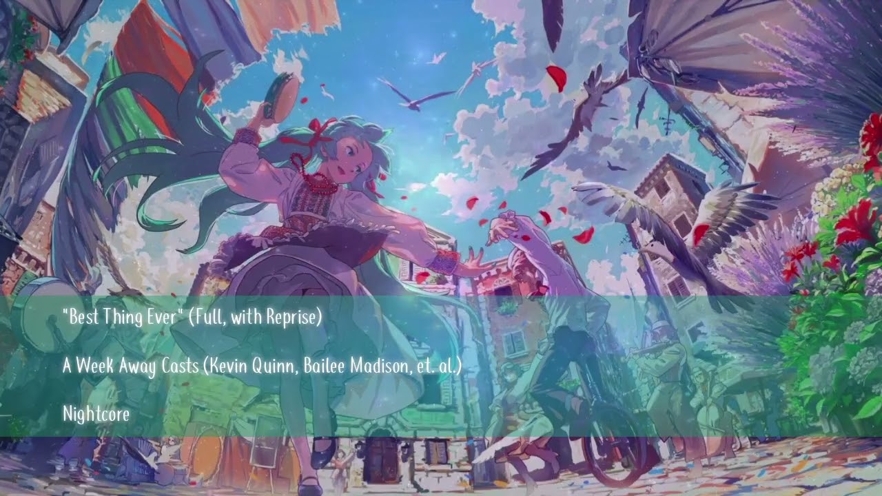 Nightcore - Best Thing Ever (Full, with Reprise)