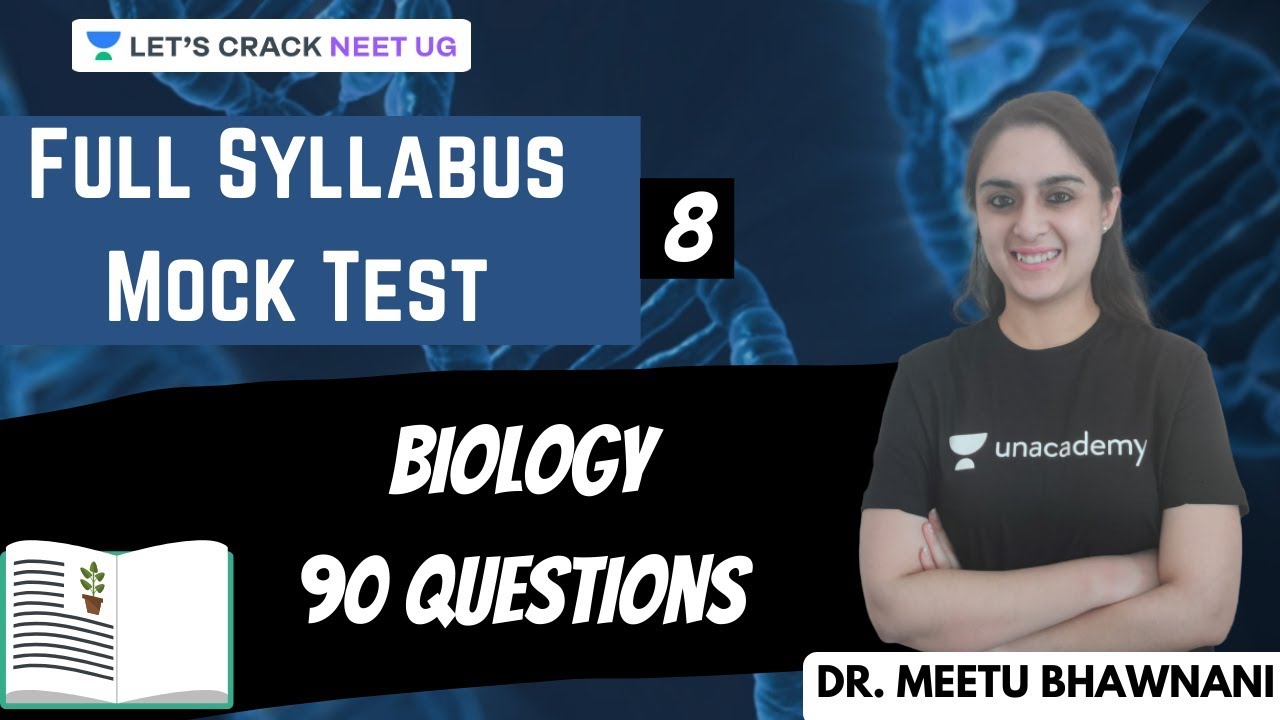 Full Syllabus Mock Test Biology 90 Questions | Part 8 | NEET 2020 | Dr. Meetu Bhawnani