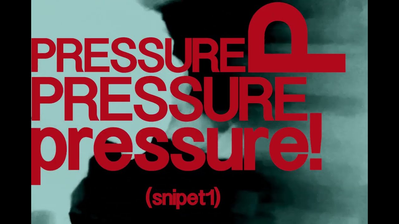 PRESSURE (snipet)
