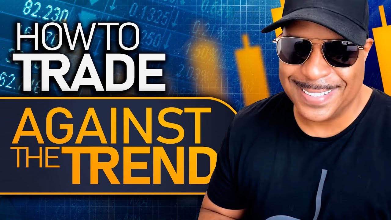 How To Trade Against The Trend