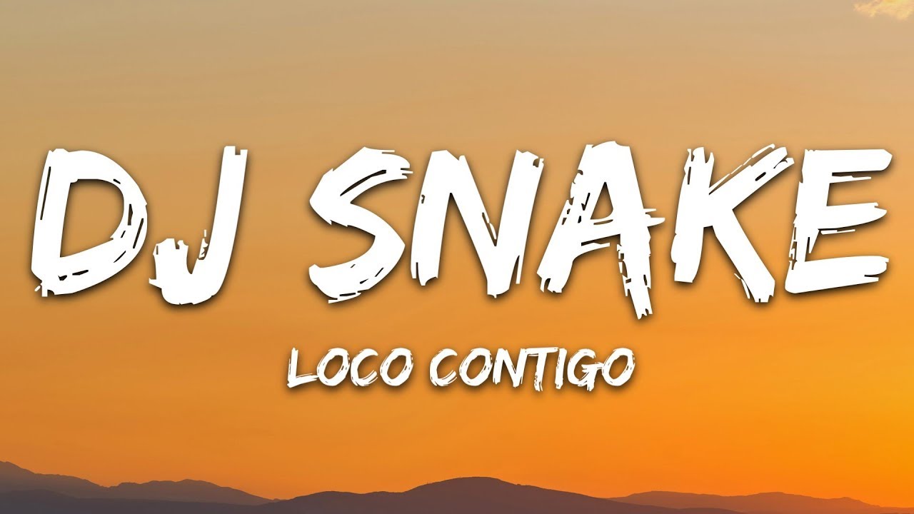 DJ Snake, J. Balvin, Tyga - Loco Contigo (Lyrics) Letra