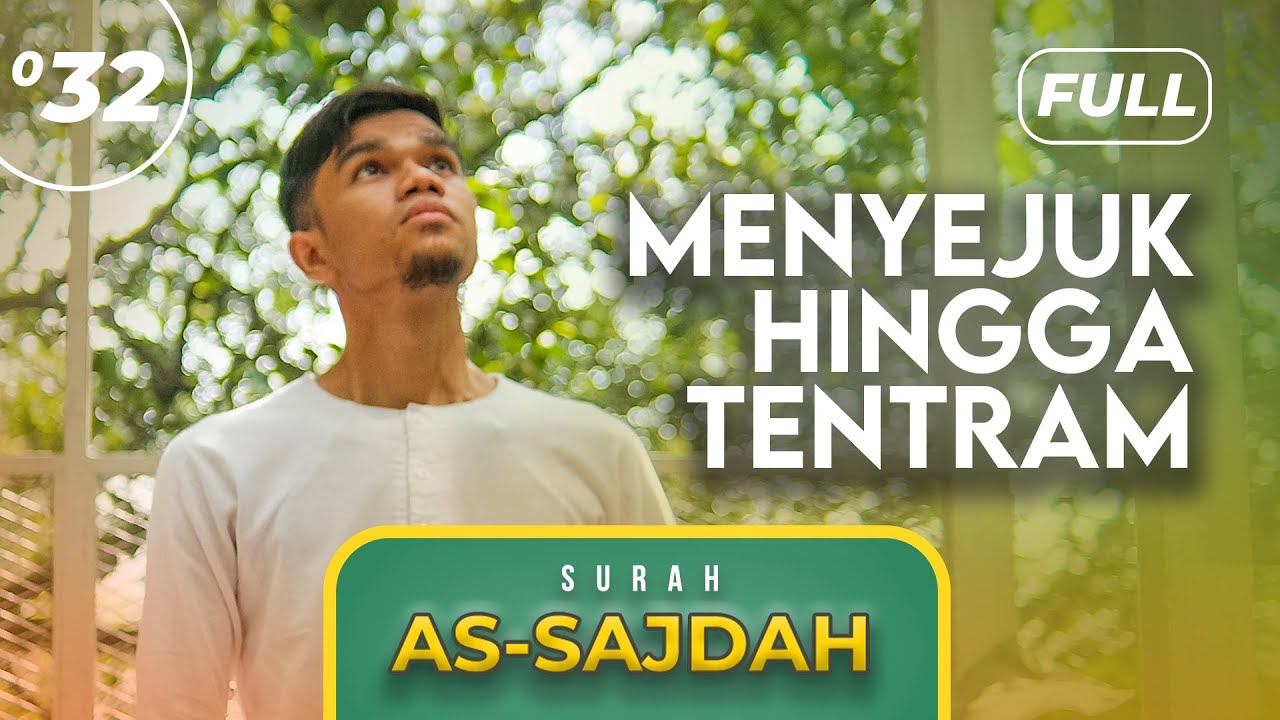 Surah AS-SAJDAH (FULL) - Muzammil Hasballah