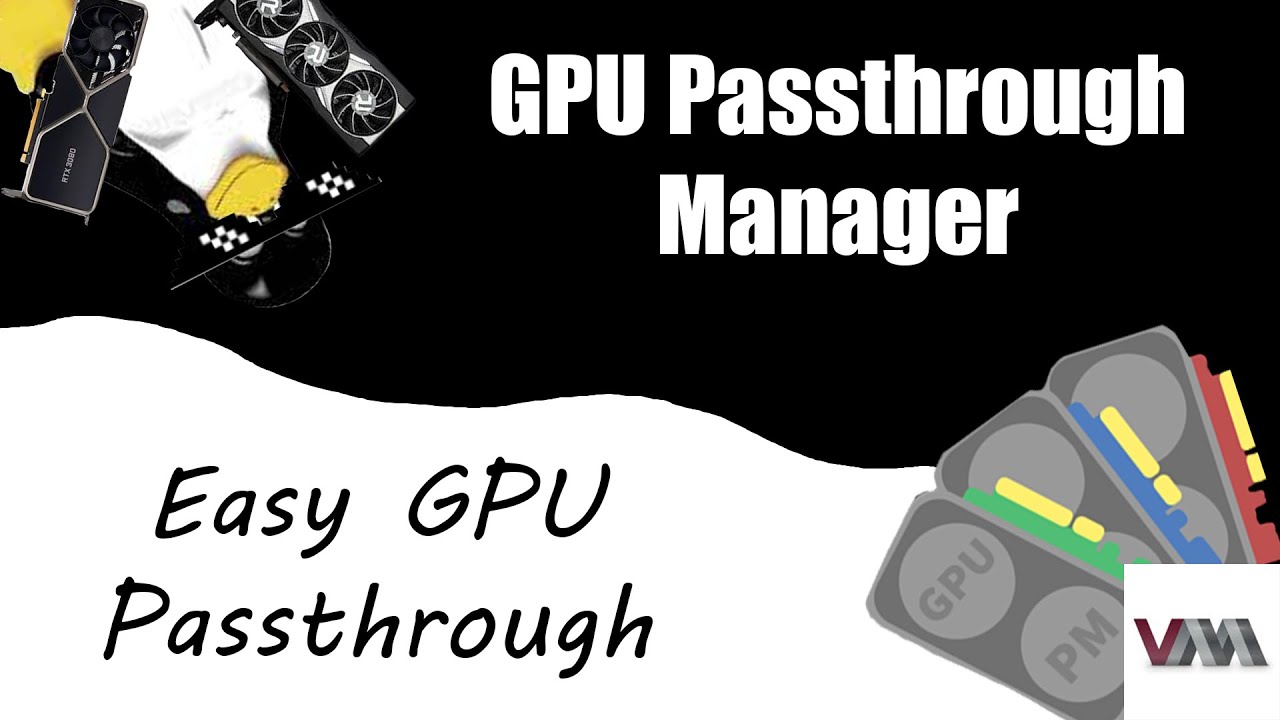GPU Passthrough Manager - Linux/Virt-Manager Tutorial