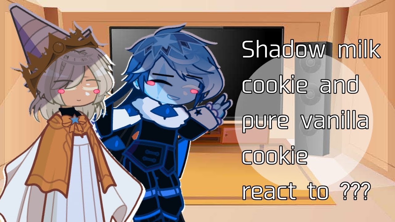 ✧Shadow milk cookie and pure vanilla cookie react to ??? [Crk] #dontflop ✧