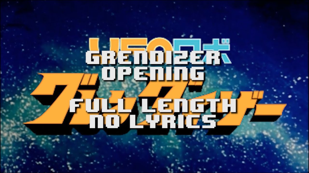 Grandizer Opening Song Extended No Lyrics