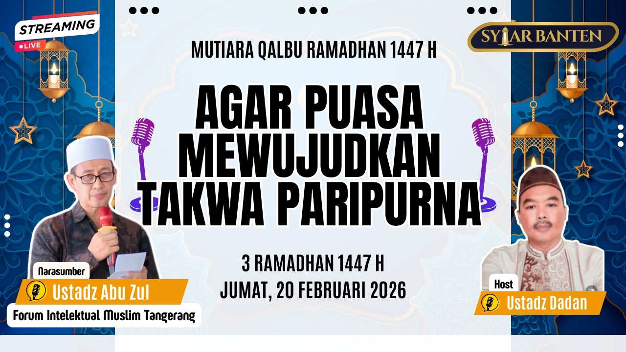 Podcast MQR 3 | AGAR PUASA MEWUJUDKAN TAKWA PARIPURNA  | Mutiara Qalbu Ramadhan 1447 H