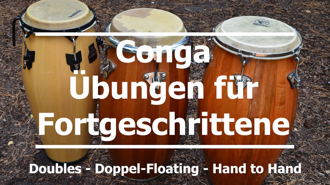 Congaübungen für Fortgeschrittene - Doppelschläge - Doppelfloating - Hand to Hand
