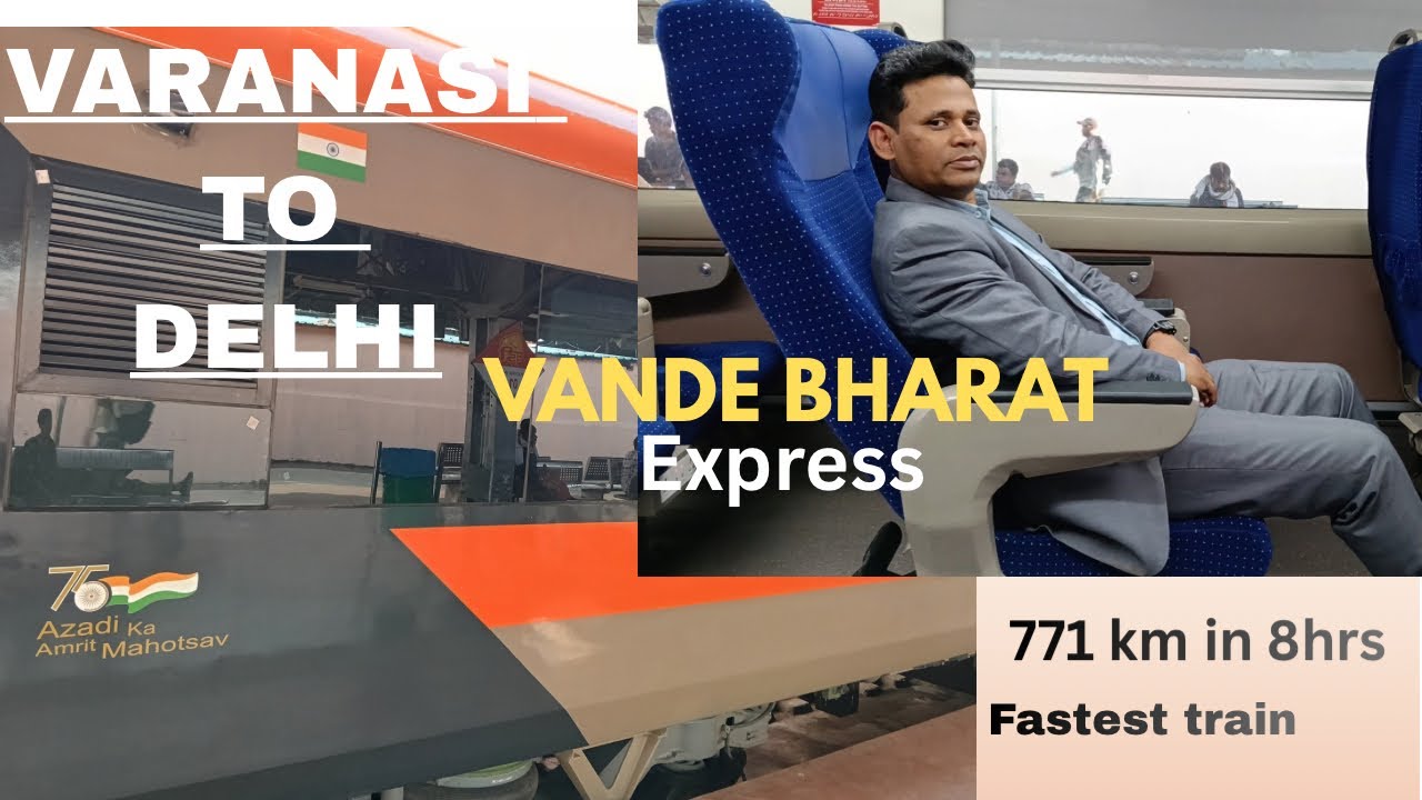 Varanasi to Delhi Vande Bharat Express!! Indian Vande Bharat express!full journey in Executive class