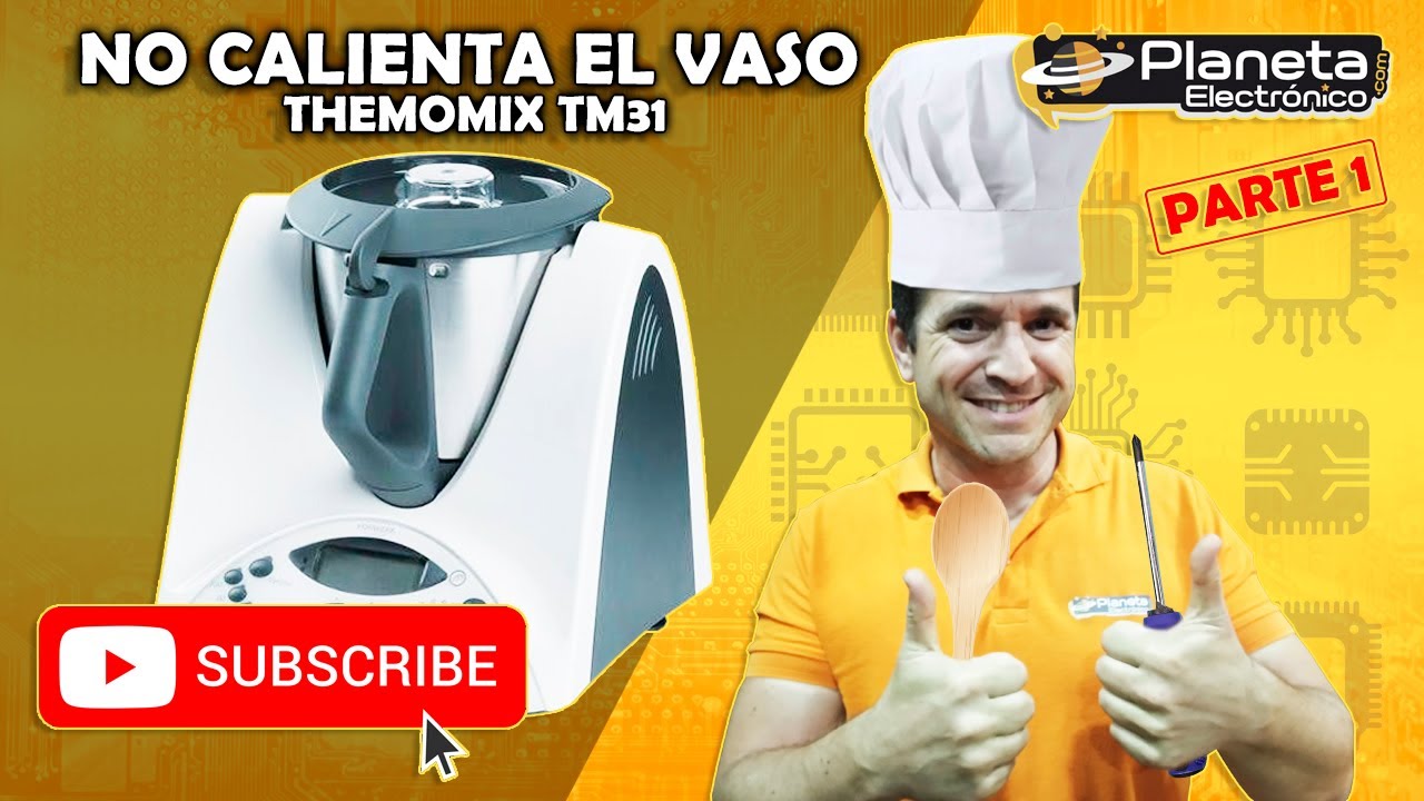 Thermomix TM31 con fallo no calienta el vaso (PARTE 1)