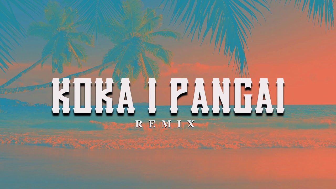 DJ Kaitapu - Koka I Pangai (Remix)