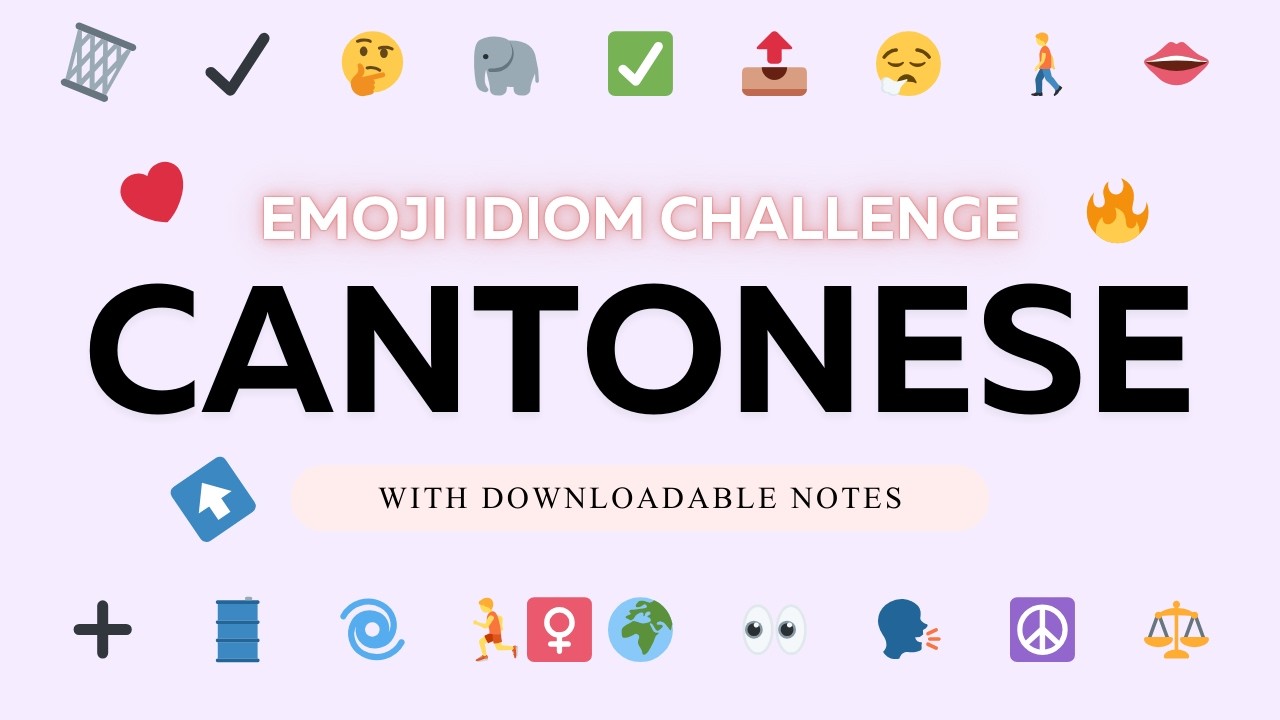 Cantonese Emoji Idiom Challenge ( + PDF ) | Fluent with Nicole