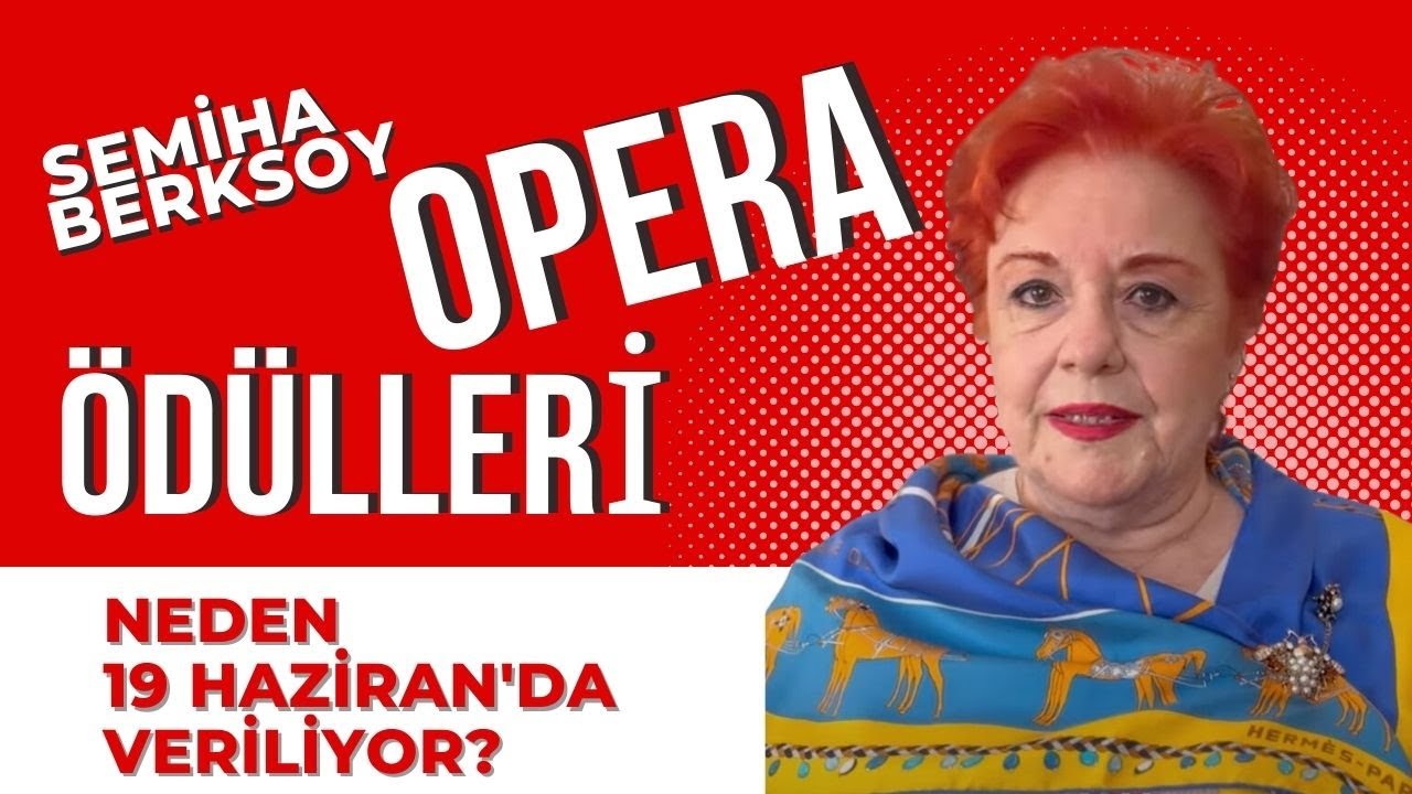 Neden 19 Haziran'da Opera Ödülleri Veriyoruz?