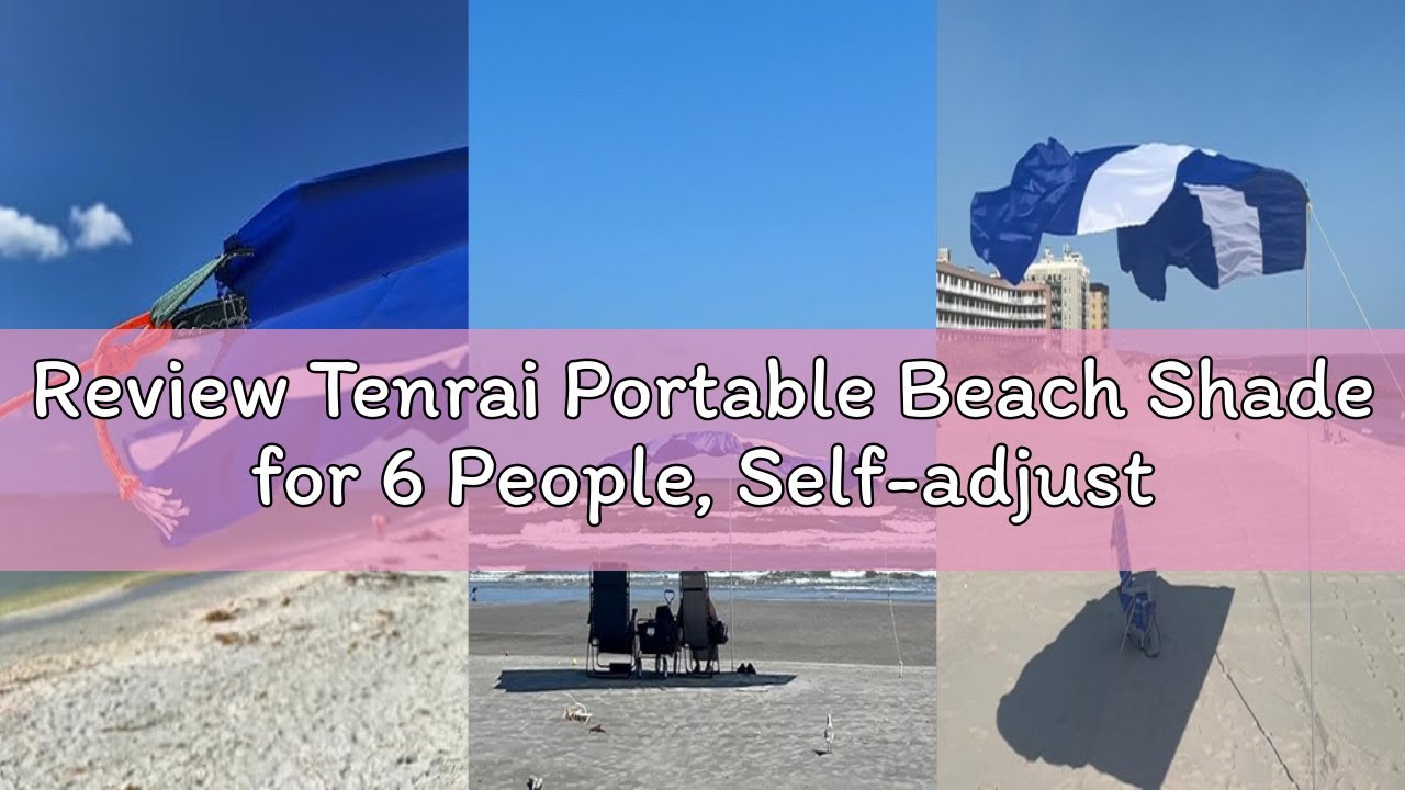 Review Tenrai Portable Beach Shade for 6 People, Self-adjusts As The Wind Shifts, Foldable Beach Ten
