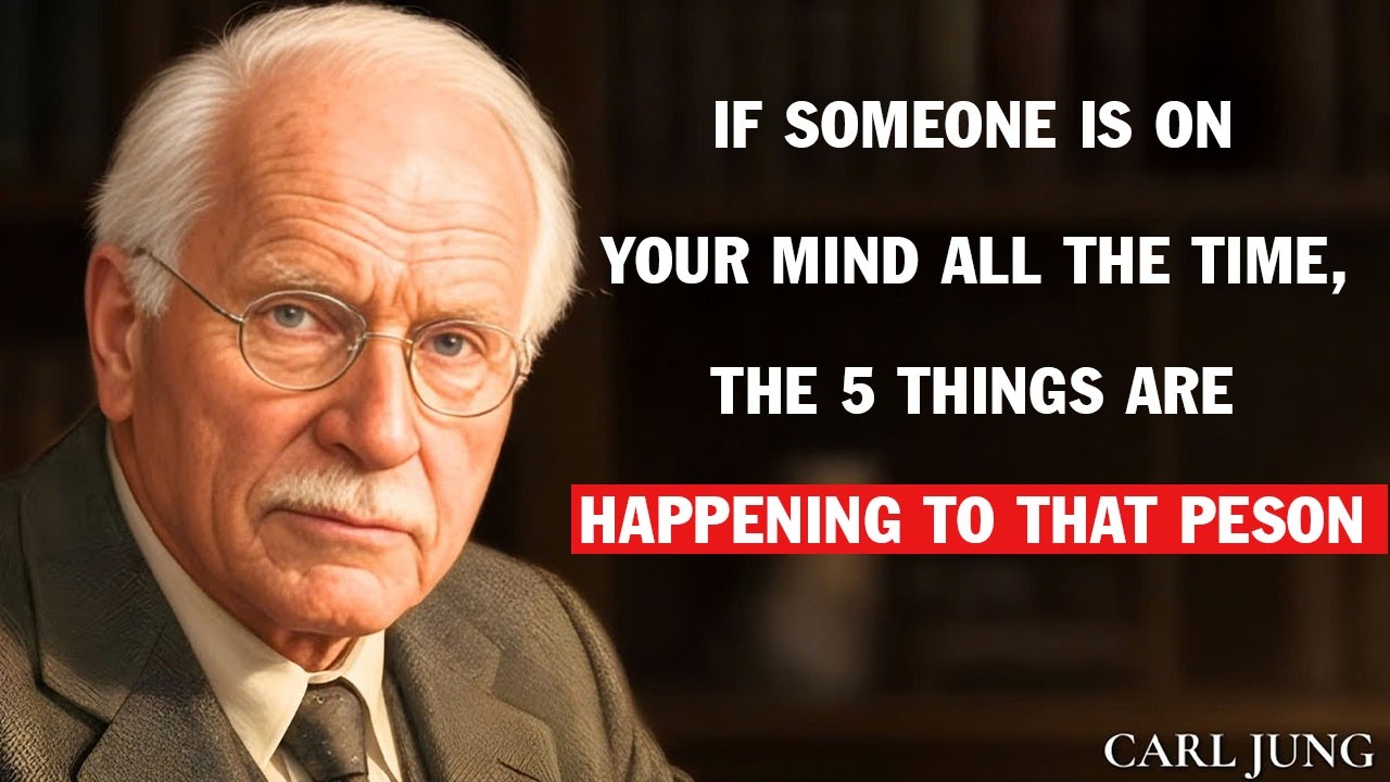 Carl Jung: If Someone Is on Your Mind All the Time, These 5 Things Are Happening to That Person