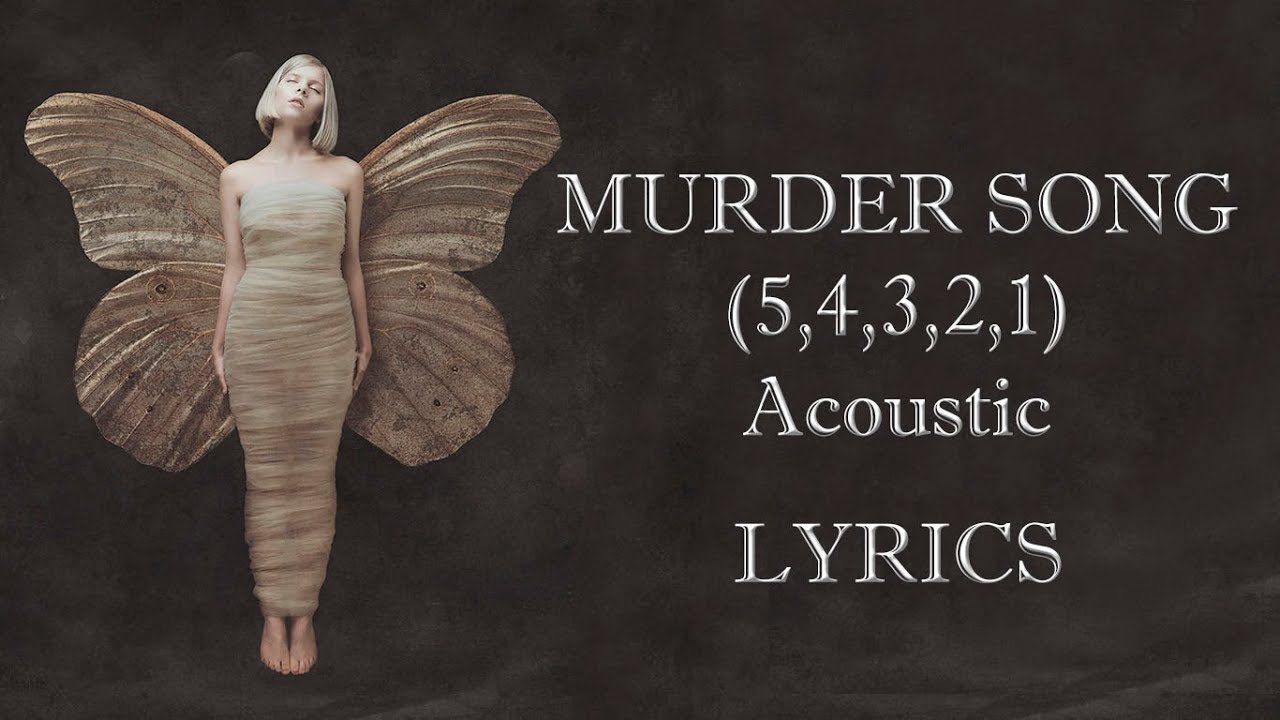 Aurora - Murder Song [5,4,3,2,1] Acoustic (Lyrics)