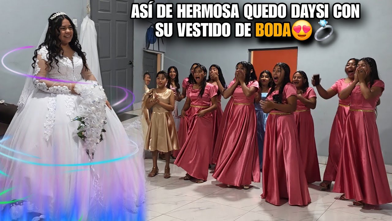 Así Reaccionaron Todas Las Damas Al Ver A DAYSI CON Su Vestido De Boda💍Todas EMPEZARON A Llorar😭