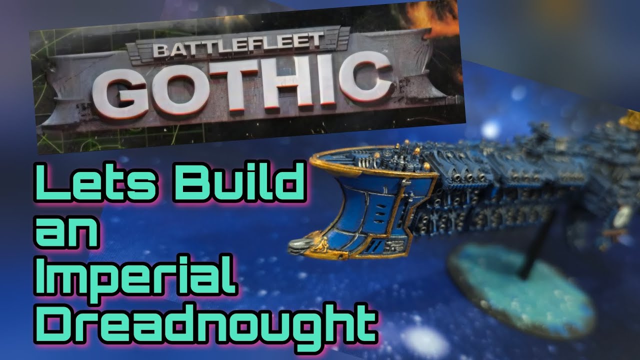 Давайте построим дредноут Имперского флота: Battlefleet Gothic