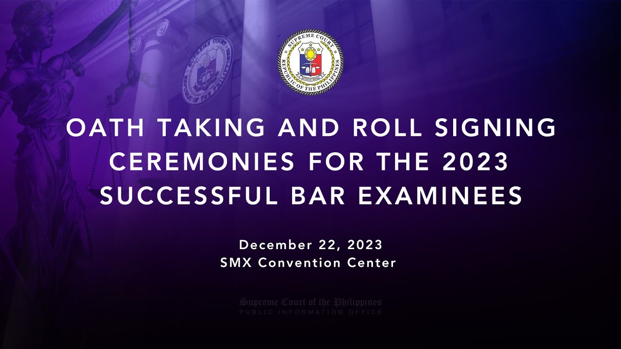 Oath Taking and Roll Signing Ceremonies for the 2023 Successful Bar Examinees