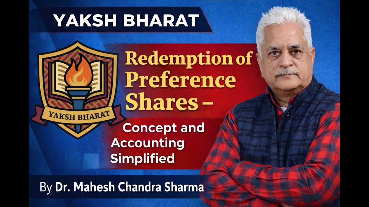 Redemption of Preference Shares: Concept & Accounting Made Easy for B.Com / B.Com. Hons/BBA
