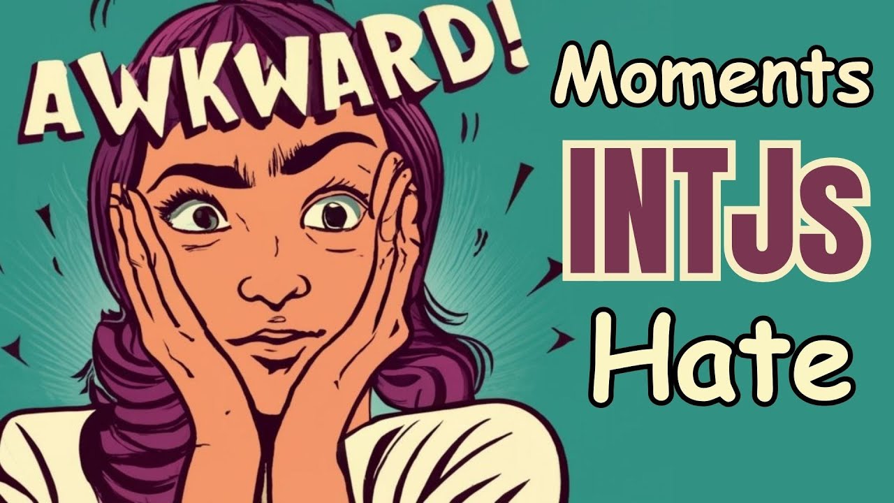 12 Awkward Moments INTJs Absolutely Hate