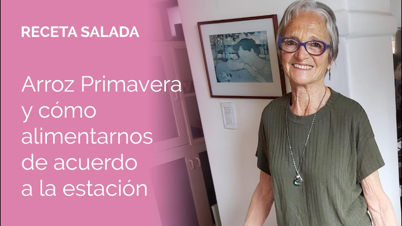Arroz primavera y cómo alimentarnos de acuerdo a la estación