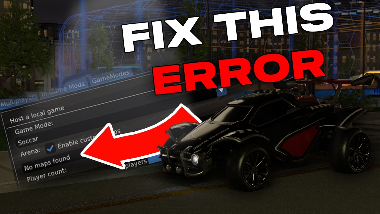 How to FIX No Maps Found Error In ROCKET LEAGUE