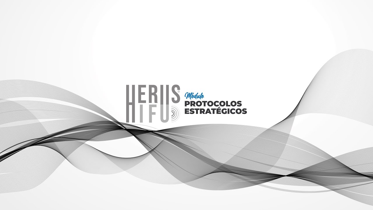 Webinário Herus HIFU – Módulo Protocolos Estratégicos