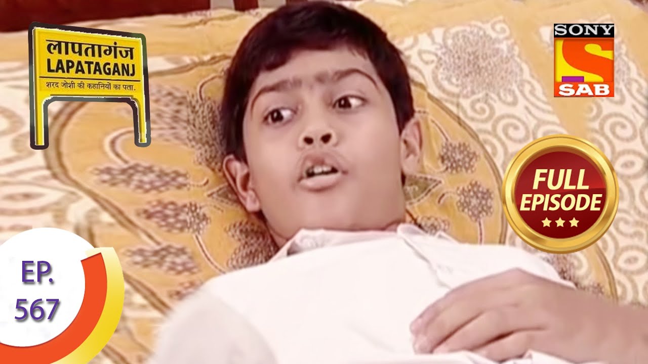 Ep 567 - Indumati's Son Chiku Falls Unconscious - Lapataganj - Full Episode