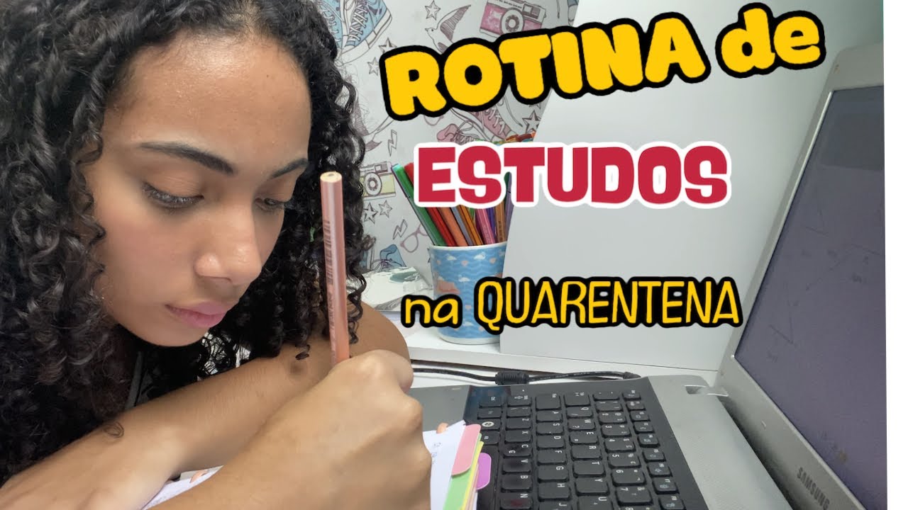 MINHA ROTINA DE ESTUDOS DURANTE A QUARENTENA