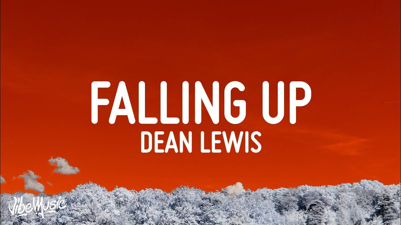 Dean Lewis - Falling Up (Lyrics)
