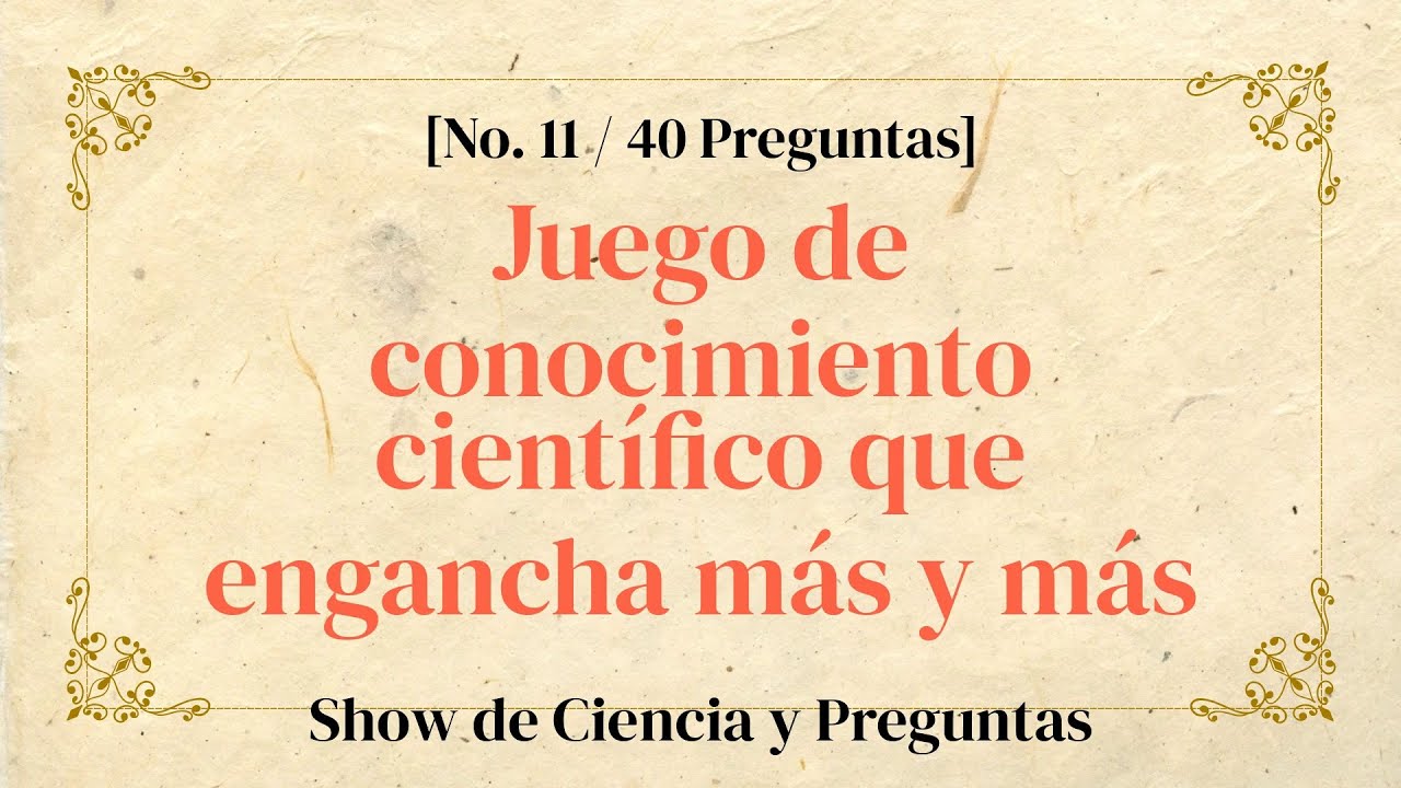 Quiz científico a toda máquina en menos de 10 minutos - Concurso de Ciencia Parte 11