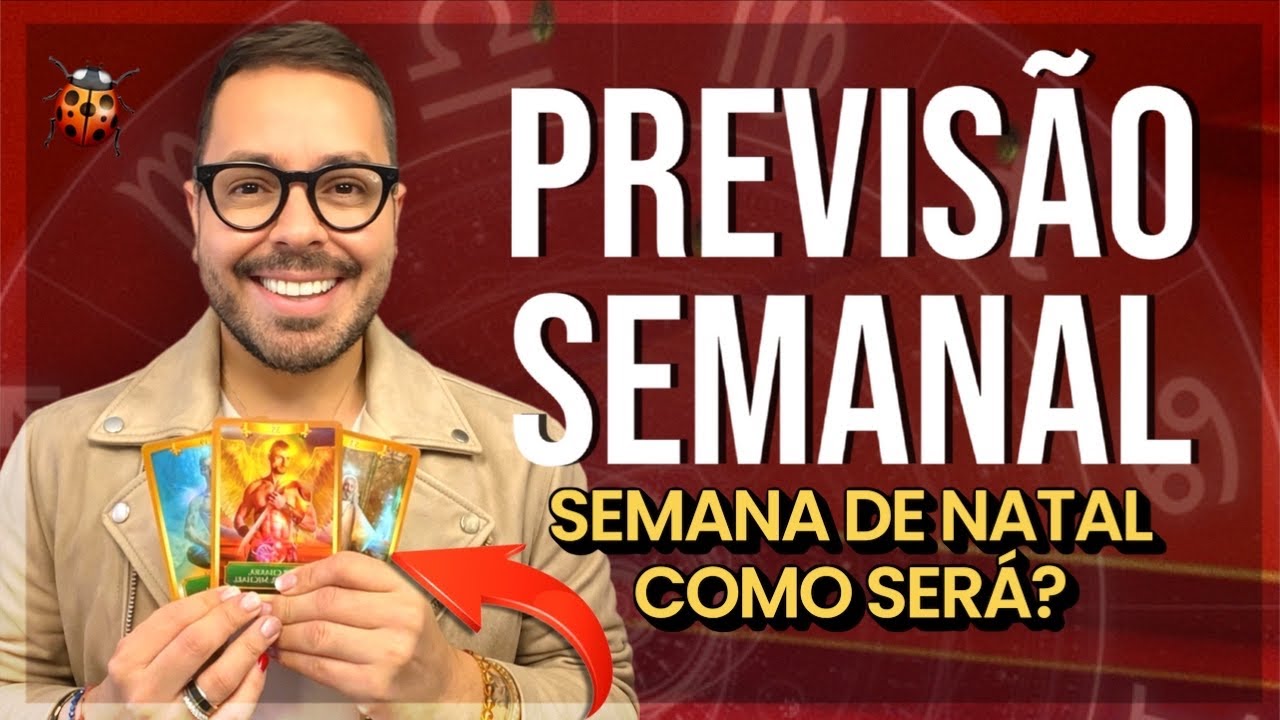 PREVISÃO SEMANAL. 22 a 28 de Dezembro. 🎅🏻🎄🌟