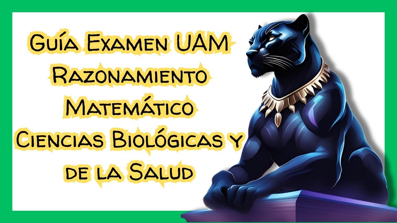 ✅ Guía Examen de Admisión a la UAM | Razonamiento Matemático - CBS