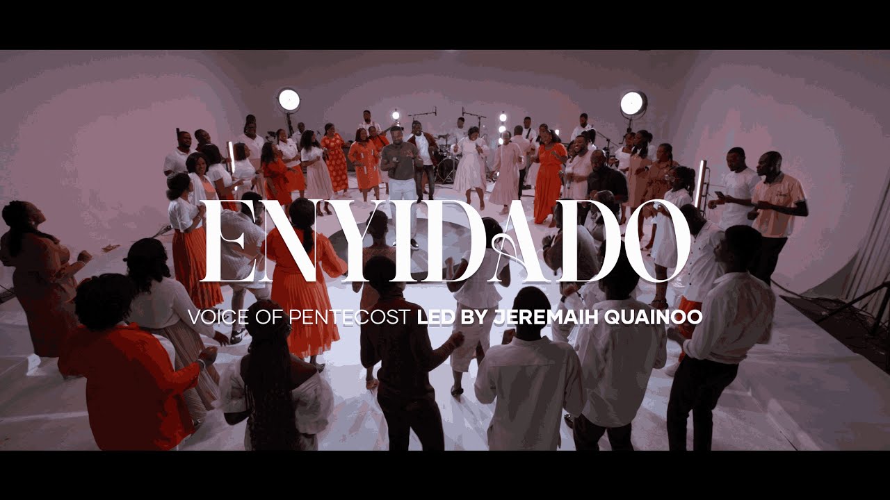 Enyidado | VOP (Led by Jeremiah Quainoo)