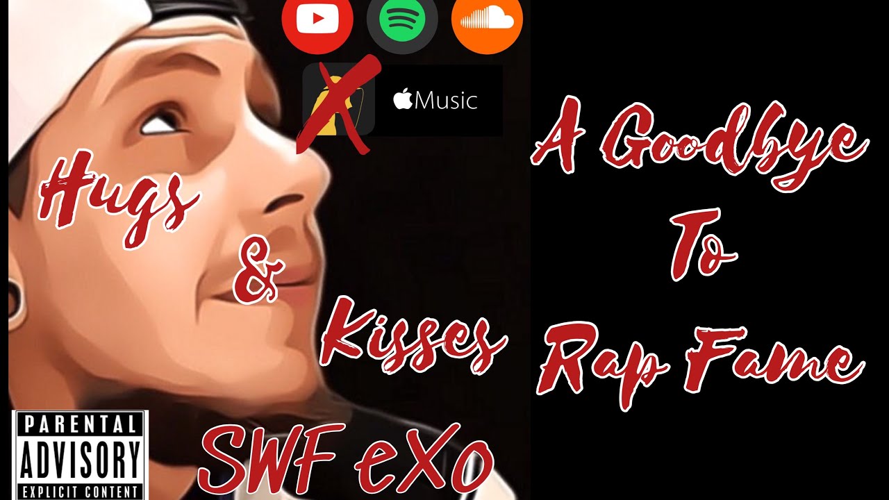SWF eXo - Hugs & Kisses / A Goodbye To Rap Fame (Official Lyric Video) Prod. H3 Beats