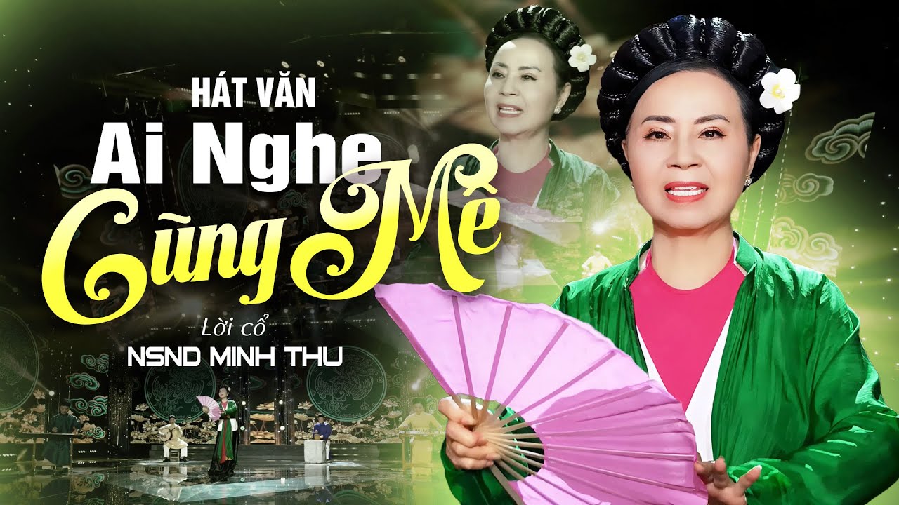 Ca Khúc Hát Văn Ai Nghe Cũng Mê | NSND Minh Thu | Hát Văn Lời Cổ Hay Nhất