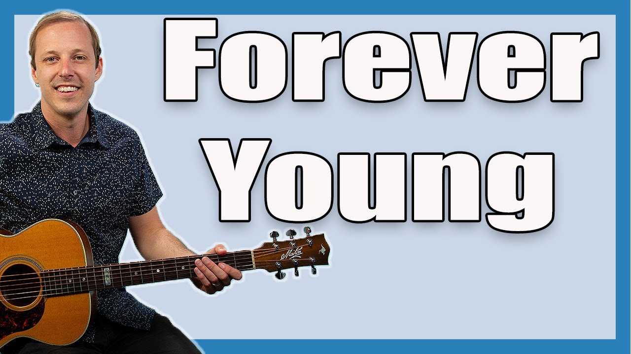 Forever Young Bob Dylan Guitar Lesson