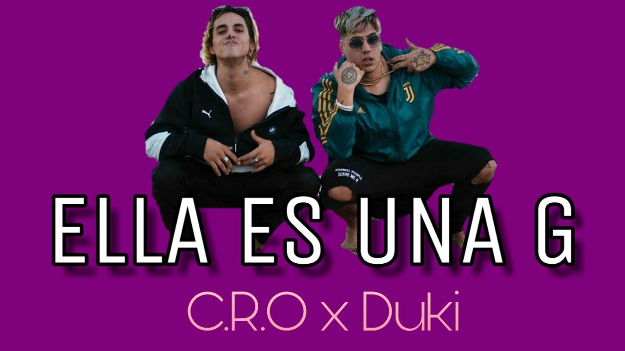 C.R.O x Duki - Ella es una G (LETRA)