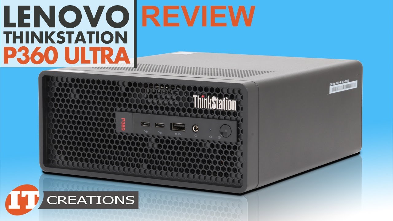 Lenovo ThinkStation P360 ULTRA Mini-Tower Workstation REVIEW | IT Creations