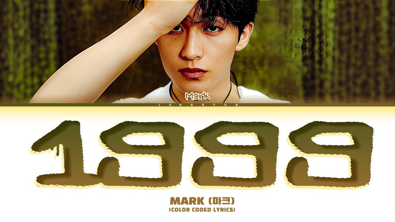 MARK (마크) '1999' (Color Coded Lyrics)