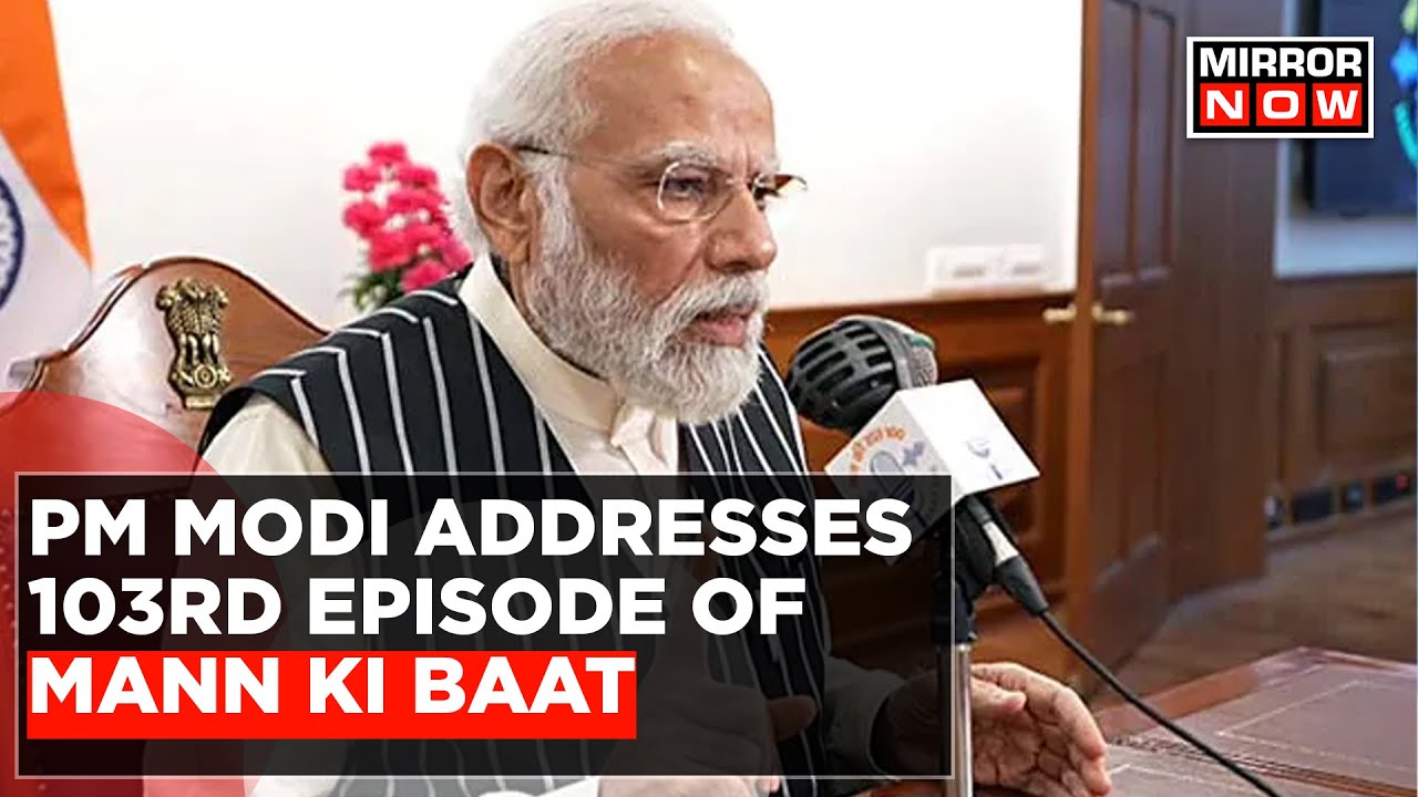 Exclusive: PM Modi Addresses Nation On 103rd Episode Of His Radio Broadcast | English News