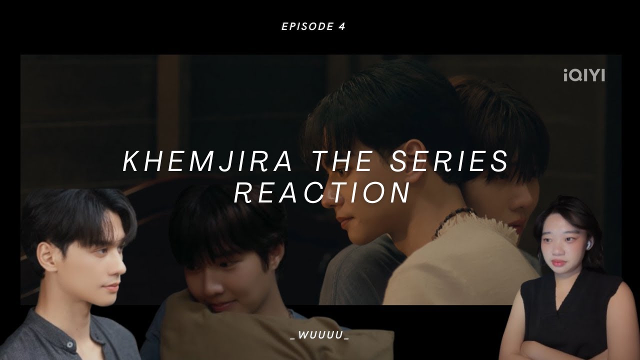 Khemjira The Series เขมจิราต้องรอด Episode 4 reaction