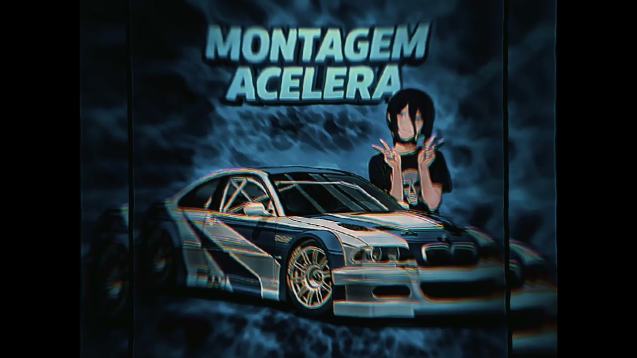 MONTAGEM ACELERA💨 - pbv