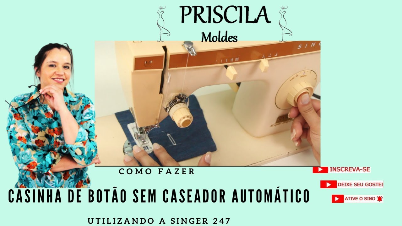 Como fazer casinha de botão sem caseador automático na máquina singer 247