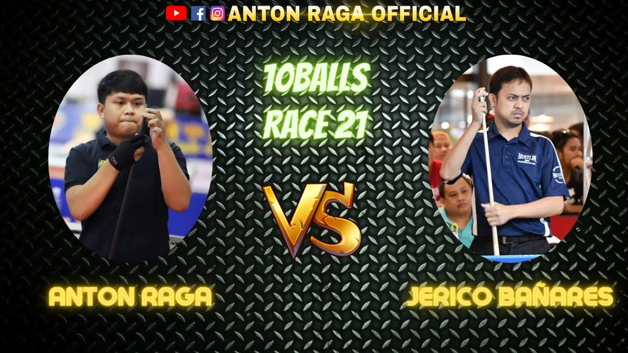 ANTON RAGA VS. JERICO BAÑARES | 10BALLS | RACE 21